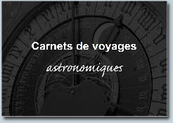 Carnets de voyages astronomiques